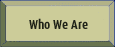 Who We Are